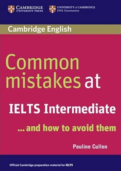 Kniha: Common Mistakes: at IELTS, Intermediate - Cullen Pauline