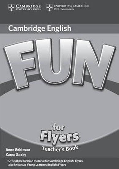Kniha: Fun for Flyers 2nd Edition: Teacher´s Book - Robinson Anne