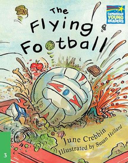 Kniha: Cambridge Storybooks 3: The Flying Football - Crebbin June