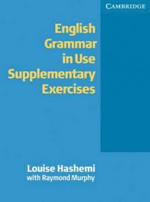 English Grammar in Use Supplementary Exercises: Edition without answers