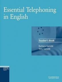 Essential Telephoning in English: Teacher´s Book