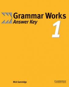 Grammar Works 1: Answer Key