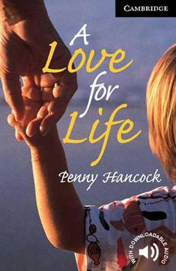 Kniha: Camb Eng Readers Lvl 6: Love for Life, A - Hancocková Penny