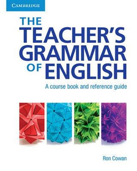 Kniha: The Teacher´s Grammar of English with Answers: A Course Book and Reference Guide - Cowan Ron