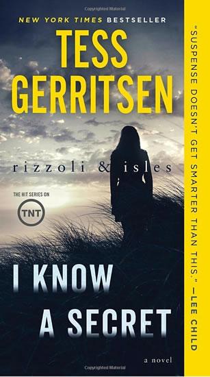 Kniha: I Know a Secret: A Rizzoli - Isles Novel - Gerritsenová Tess