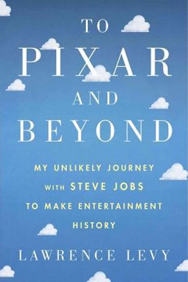 Kniha: To Pixar and Beyond - Lawrence David Herbert