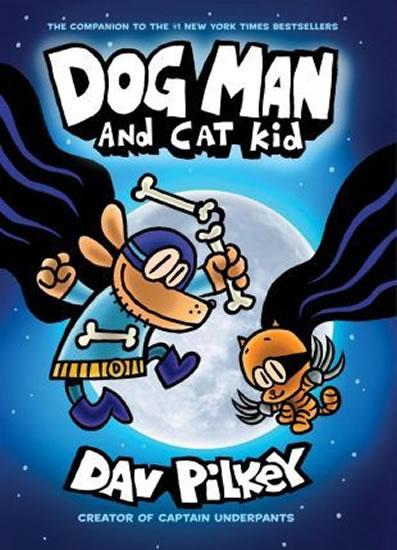 Kniha: Dog Man 4 - Dog Man and Cat Kid - Pilkey Dav