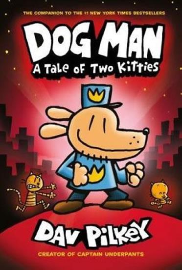 Kniha: Dog Man 3 - A Tale of Two Kitties - Pilkey Dav