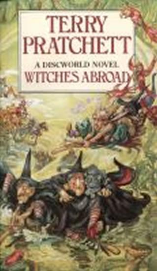 Kniha: Witches Abroad : (Discworld Novel 12) - Pratchett Terry