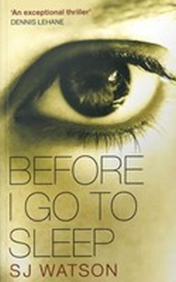 Kniha: Before I Go to Sleep - Watson S. J.