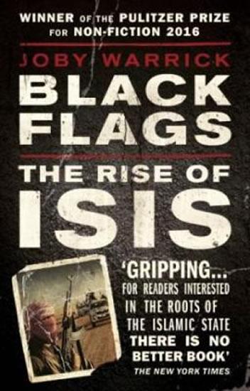 Kniha: Black Flags : The Rise of Isis - Warrick Joby