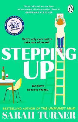 Kniha: Stepping Up: the joyful and emotional Sunday Times bestseller from the author of THE UNMUMSY MUM. Adored by readers - Turnerová Sarah