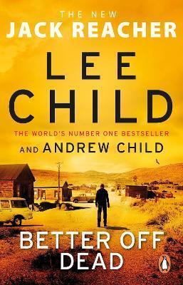 Kniha: Better Off Dead : (Jack Reacher 26) - Child Lee