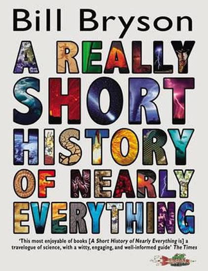Kniha: A Really Short History of Nearly Everything - Bryson Bill