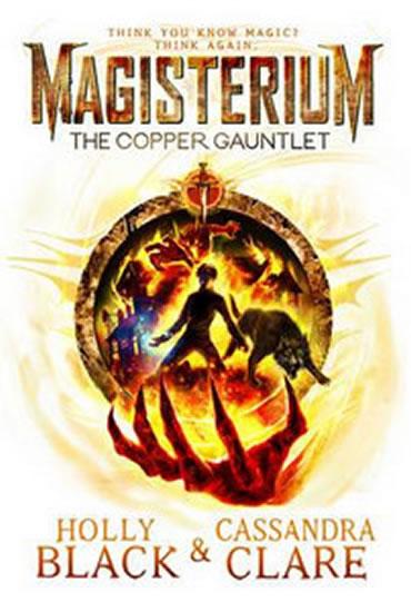 Kniha: Magisterium - The Copper Gauntlet - Clareová Cassandra, Blacková Holly