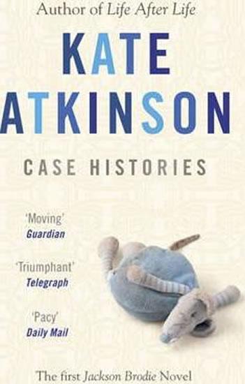 Kniha: Case Histories: (Jackson Brodie) - Atkinsonová Kate