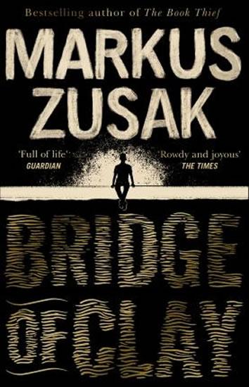 Kniha: Bridge of Clay - Zusak Markus