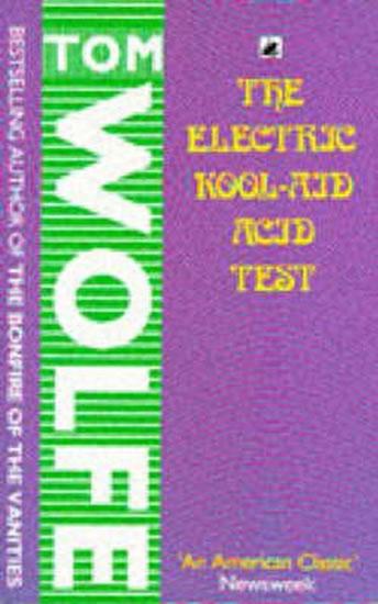 Kniha: Electric Kool-Aid Acid Test - Wolfe Tom