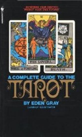 Kniha: Complete Guide to the Tarot - Gray Eden