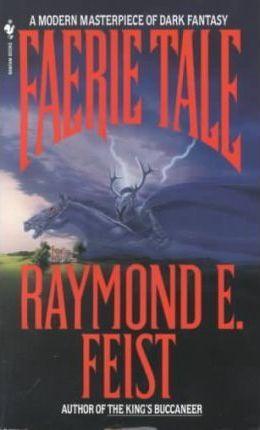 Kniha: Faerie Tale - Feist Raymond E.