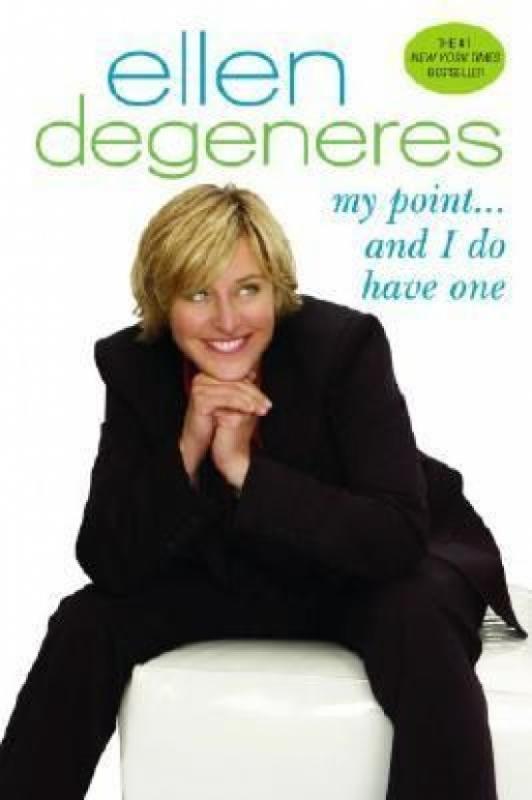 Kniha: My Point...and I Do Have One - DeGeneres Ellen