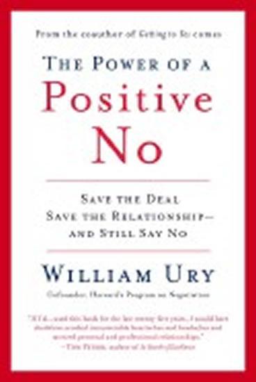 Kniha: The Power of A Positive No - Ury William