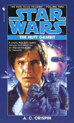 Kniha: The Hutt Gambit: Star Wars Legends (The Han Solo Trilogy) - Crispinová A.C.