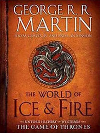 Kniha: The World of Ice - Fire - The Untold His - Martin George R. R.