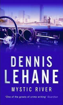 Kniha: Mystic River - Lehane Dennis