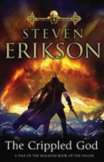Kniha: The Crippled God : The Malazan Book of the Fallen 10 - Erikson Steven