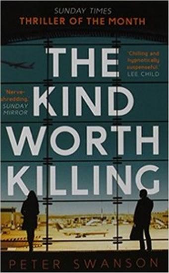 Kniha: Kind Worth Killing - Swanson Peter