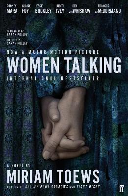 Kniha: Women Talking: Soon to be a major film starring Rooney Mara, Jessie Buckley and Claire Foy - Toewsová Miriam