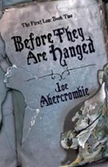 Kniha: Before They are Hanged - Abercrombie Joe