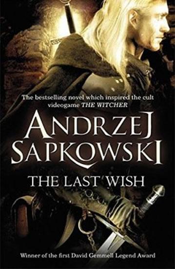 Kniha: The Last Wish - Sapkowski Andrzej