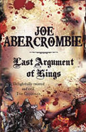 Kniha: Last Argument of Kings - Abercrombie Joe