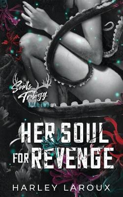 Kniha: Her Soul for Revenge - Laroux Harley