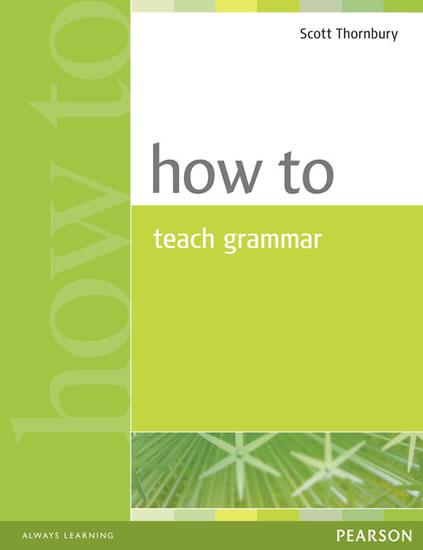 Kniha: How to Teach Grammar - Thornbury Scott