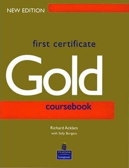 Kniha: First Certificate Gold Students Book New Edition - Acklam Richard
