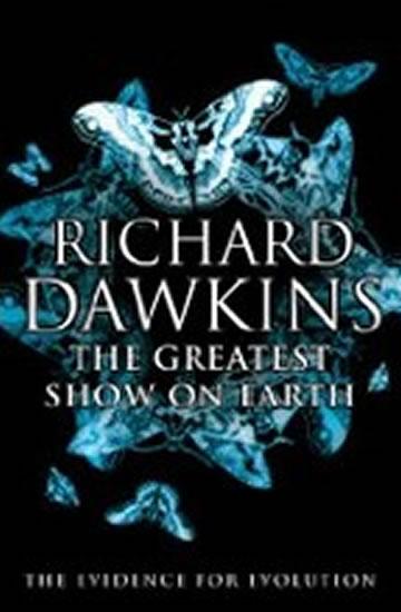 Kniha: The Greatest Show on Earth - Dawkins Richard