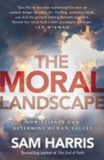 Kniha: The Moral Landscape : How Science Can Determine Human Values - Harris Sam