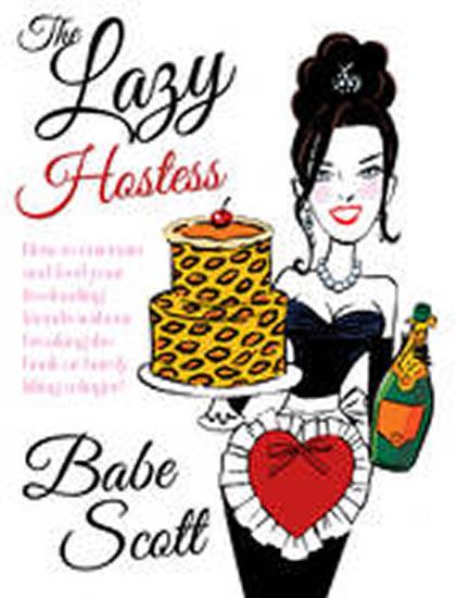 Kniha: The Lazy Hostess - Scott Babe