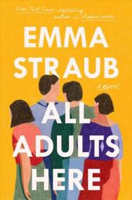 All Adults Here : A Novel