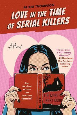 Kniha: Love In The Time Of Serial Killers - Thompson Alicia