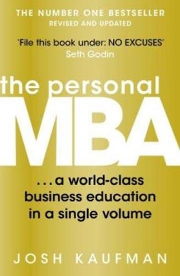 Kniha: The Personal MBA: A World-class Business Education in a Single Volume - Kaufman Josh