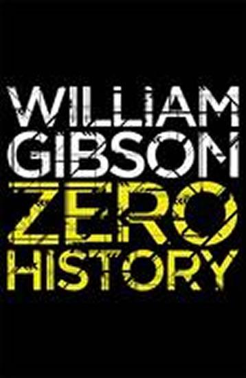 Kniha: Zero History - Gibson William