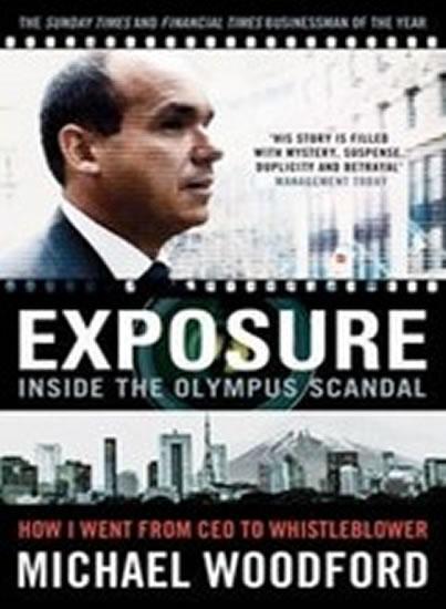 Kniha: Exposure - Inside the Olympus Scandal - Woodford Michael