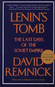 Lenin´s Tomb: the Last Days of the Soviet Empire