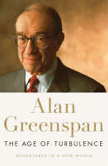 Kniha: The Age of Turbulence - Greenspan Alan