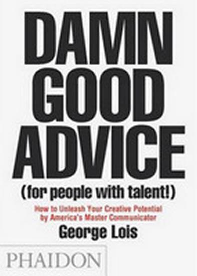Kniha: Damn Good Advice - Lois George
