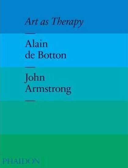 Kniha: Art as Therapy - de Botton Alain